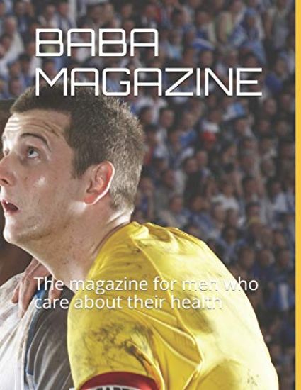 Baba Magazine: The magazine for men who care about their health