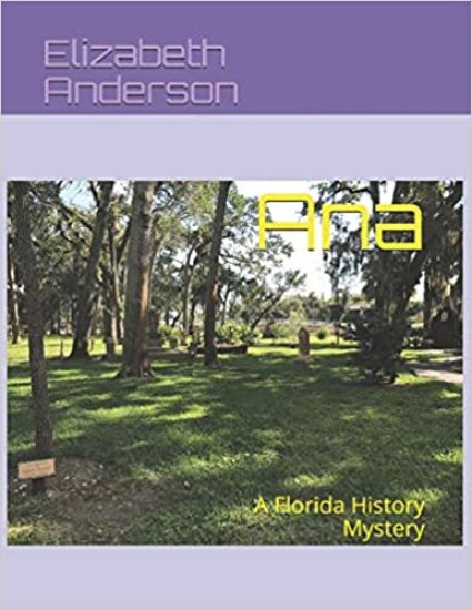 Ana: A Florida History Mystery