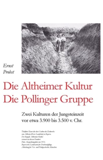 Die Altheimer Kultur / Die Pollinger Gruppe
