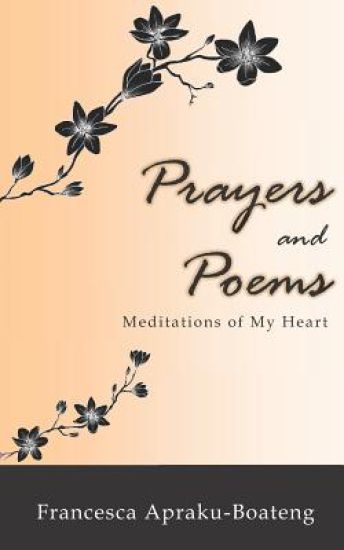 Prayers and Poems: Meditations of My Heart