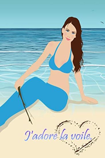 J'adore la voile.: Naviguer avec des enfants * Mon premier carnet de bord