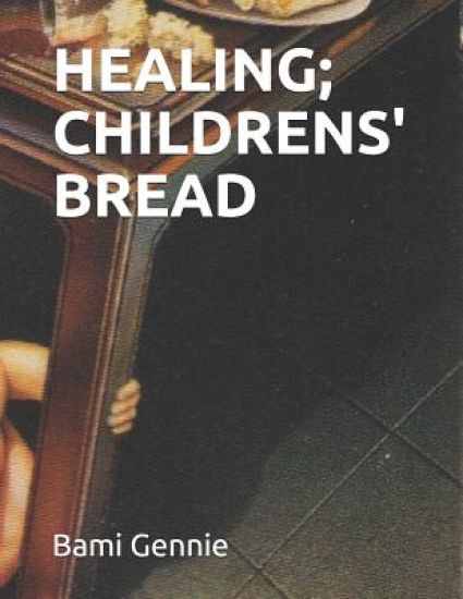 Healing; Childrens' Bread
