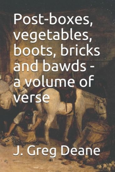 Post-boxes, vegetables, boots, bricks and bawds - a volume of verse