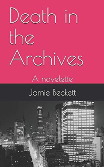 Death in the Archives: A novelette