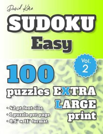 David Karn Sudoku - Easy Vol 2: 100 Puzzles, Extra Large Print, 42 pt font size, 1 puzzle per page