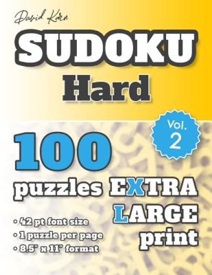 David Karn Sudoku - Hard Vol 2: 100 Puzzles, Extra Large Print, 42 pt font size, 1 puzzle per page