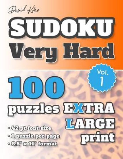 David Karn Sudoku - Very Hard Vol 1: 100 Puzzles, Extra Large Print, 42 pt font size, 1 puzzle per page