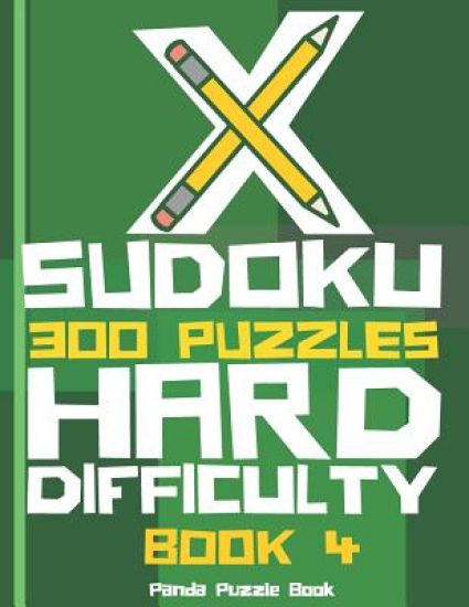 X Sudoku - 300 Puzzles Hard Difficulty - Book 4