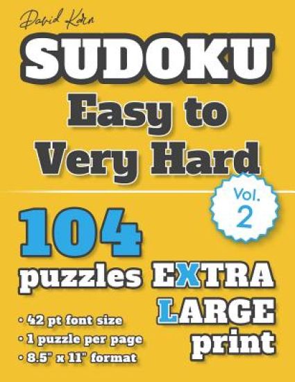 David Karn Sudoku - Easy to Very Hard Vol 2: 104 Puzzles, Extra Large Print, 42 pt font size, 1 puzzle per page