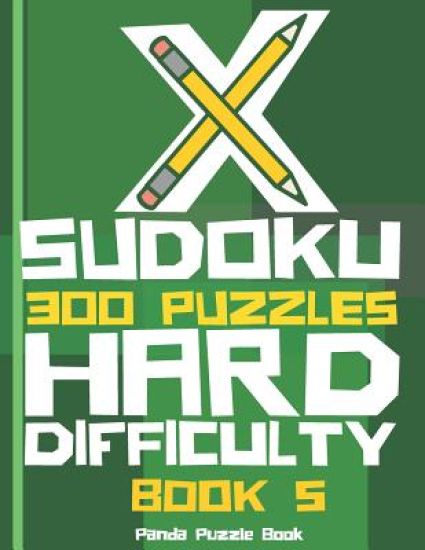 X Sudoku - 300 Puzzles Hard Difficulty - Book 5