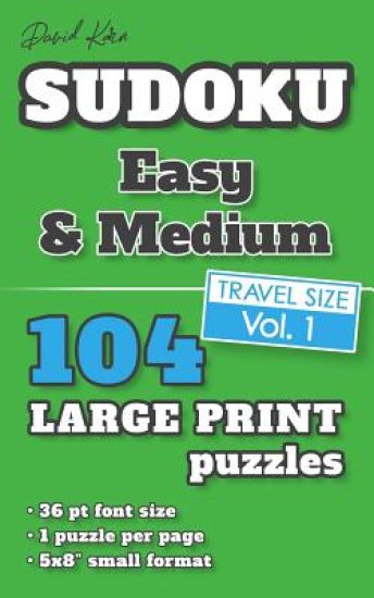 David Karn Sudoku - Easy & Medium Vol 1: 104 Puzzles, Travel Size, Large Print, 36 pt font size, 1 puzzle per page