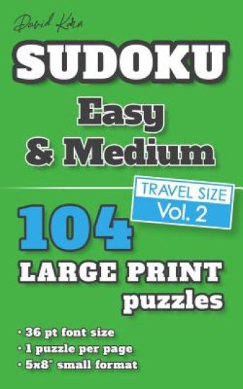 David Karn Sudoku - Easy & Medium Vol 2: 104 Puzzles, Travel Size, Large Print, 36 pt font size, 1 puzzle per page