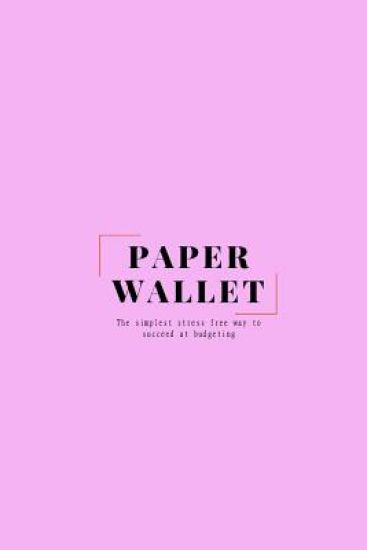 Paper Wallet - The simplest stress free way to succeed at budgeting: (Pink)