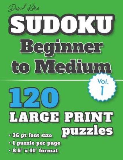 David Karn Sudoku - Beginner to Medium Vol 1: 120 Puzzles, Large Print, 36 pt font size, 1 puzzle per page