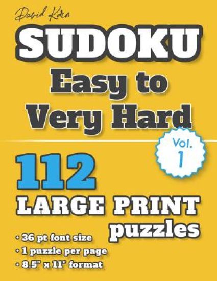David Karn Sudoku - Easy to Very Hard Vol 1: 112 Puzzles, Large Print, 36 pt font size, 1 puzzle per page