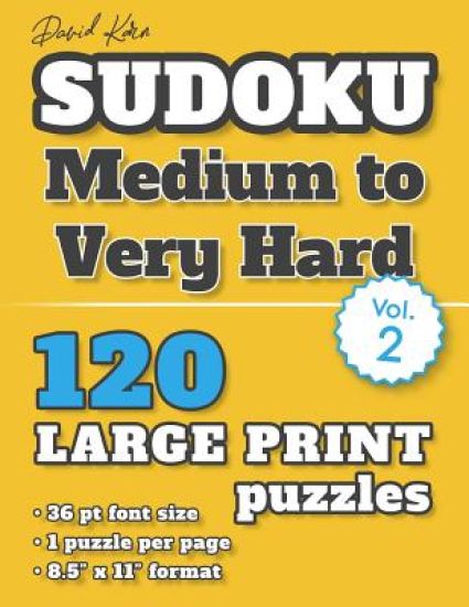 David Karn Sudoku - Medium to Very Hard Vol 2: 120 Puzzles, Large Print, 36 pt font size, 1 puzzle per page