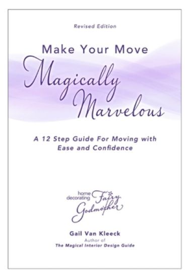 Make Your Move Magically Marvelous: A Simple Step-by-Step for Making your Move an Organized and Rewarding Experience (Revised Edition)