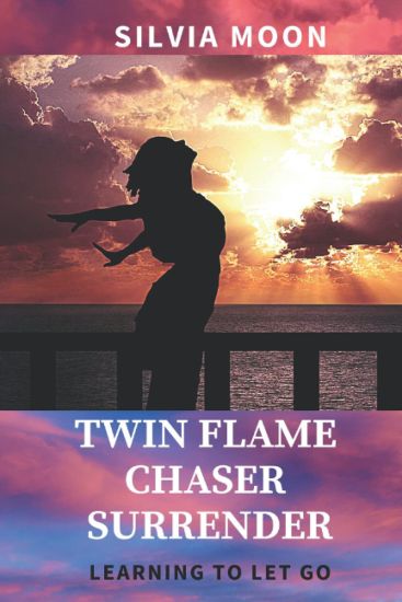 Twin Flame Chaser Surrender