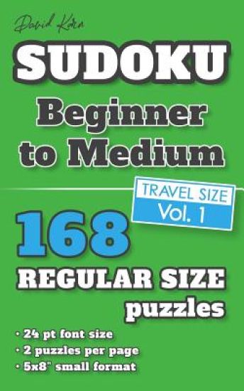 David Karn Sudoku - Beginner to Medium Vol 1: 168 Puzzles, Travel Size, Regular Print, 24 pt font size, 2 puzzles per page