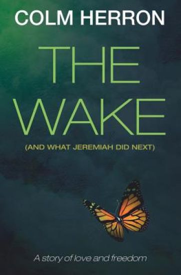 The Wake: And What Jeremiah Did Next