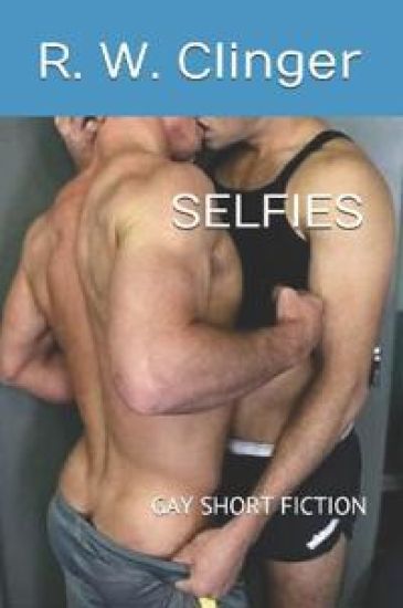 Selfies: Gay Short Fiction