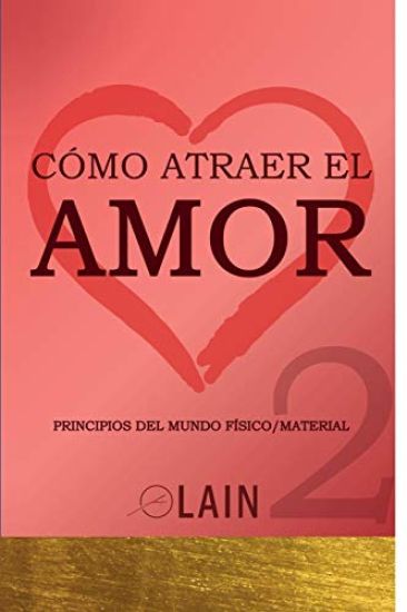 Cómo atraer el Amor 2