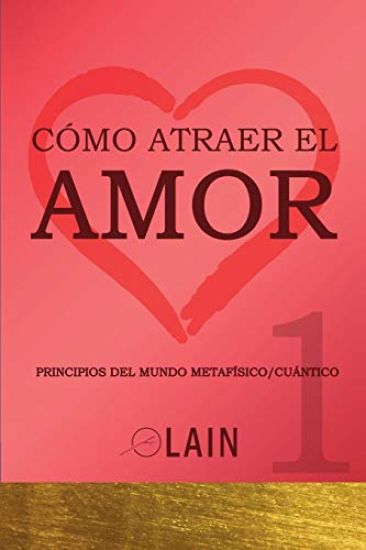 Cómo atraer el Amor 1