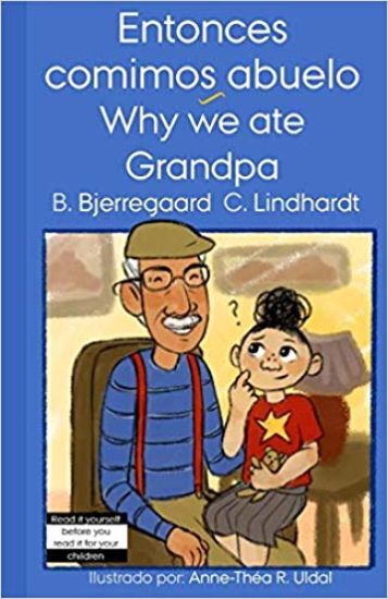 Entonces comimos abuelo/Why we ate Grandpa: A story for bilingual children/Una historia para niños bilingües