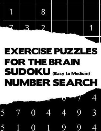Exercise Puzzles For The Brain: Sudoku Easy To Medium And Number Search Beginner Activity Puzzle Brain Teaser Game Book Large Print Size Black White C