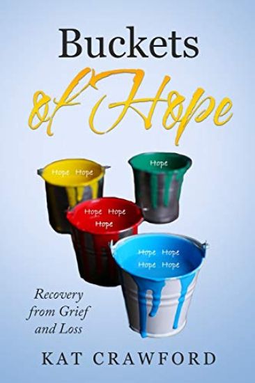 Buckets of Hope: Recovery from Grief and Loss