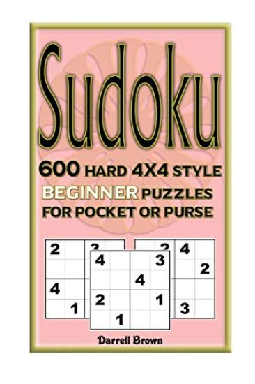 Sudoku 600 Hard 4x4 Style Beginner Puzzles for Pocket or Purse