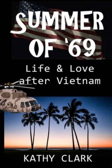 Summer of '69: Life & Love After Vietnam