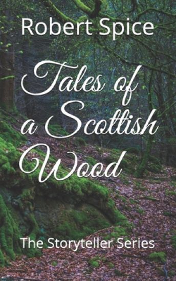 Tales of a Scottish Wood: The Storyteller Series