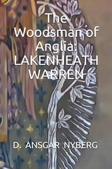 The Woodsman of Anglia: Lakenheath Warren