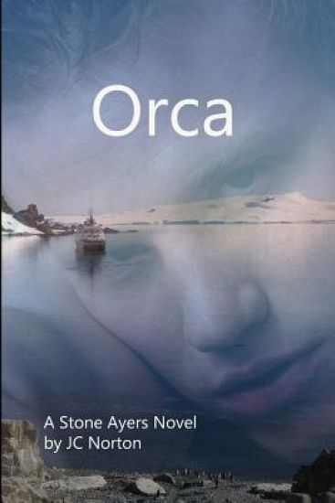 Orca: A Stone Ayers Novel
