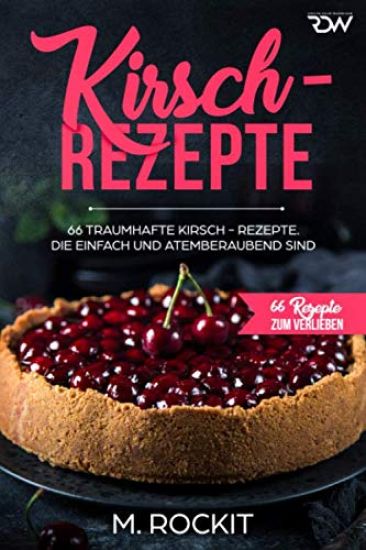 Kirsch - Rezepte,