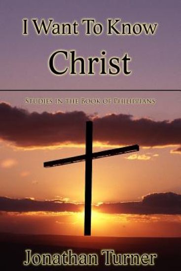 I Want To Know Christ