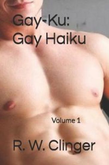 Gay-Ku: Gay Haiku: Volume 1