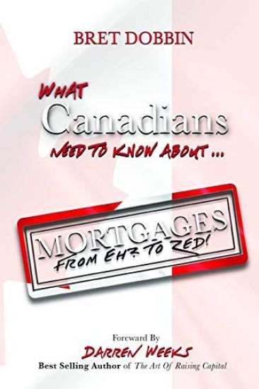 What Canadians Need to Know About Mortgages From "Eh? to Zed!"