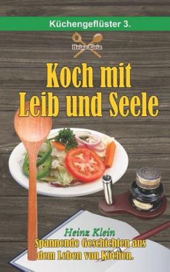 Koch mit Leib und Seele: Küchengeflüster