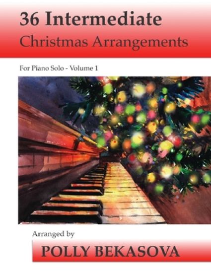36 Intermediate Christmas Arrangements For Piano Solo