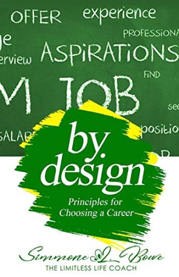 By Design: Principles for Choosing a Career