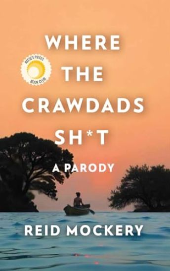 Where The Crawdads Sh*t: A Parody