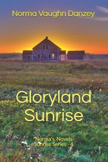 Gloryland Sunrise: Norma's Novels