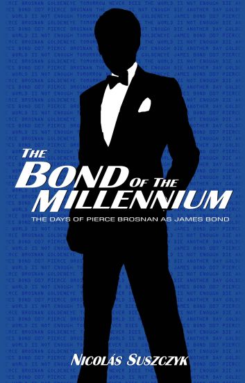 The Bond of The Millennium: The Days of Pierce Brosnan as James Bond