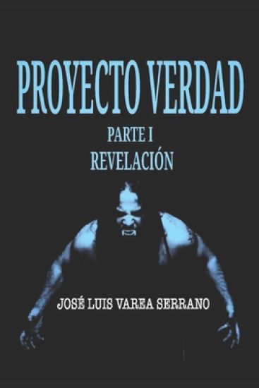 PROYECTO VERDAD. Parte I. Revelación.