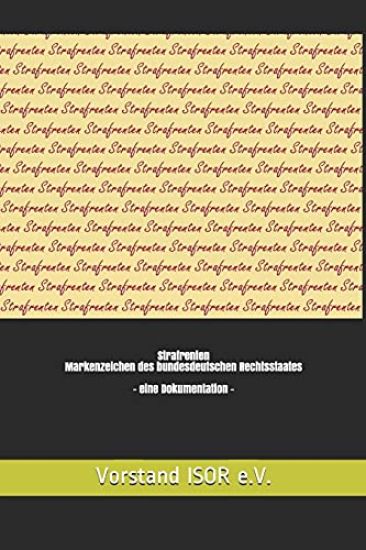 Strafrenten Markenzeichen des bundesdeutschen Rechtsstaates - Eine Dokumentation -