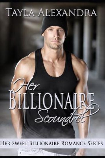 Her Billionaire Scoundrel