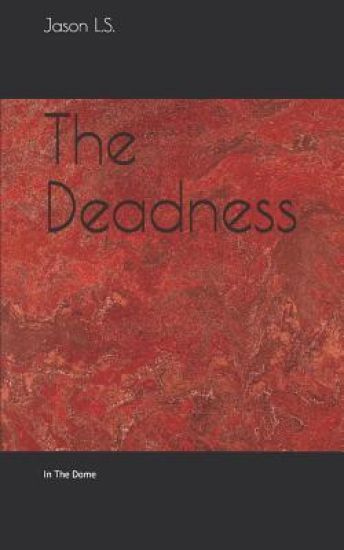 The Deadness: : In the Dome