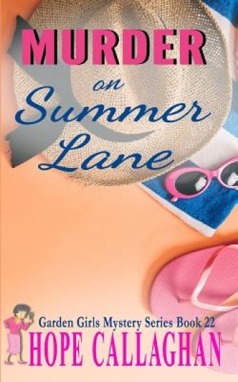 Murder on Summer Lane: A Garden Girls Cozy Mystery